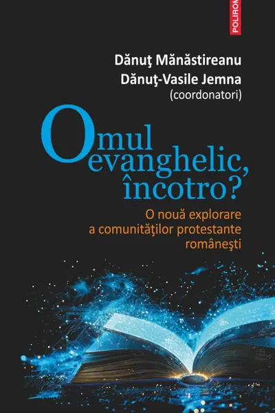 Omul evanghelic incotro?