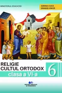 Religie - Cultul ortodox - Manual pentru clasa a VI-a