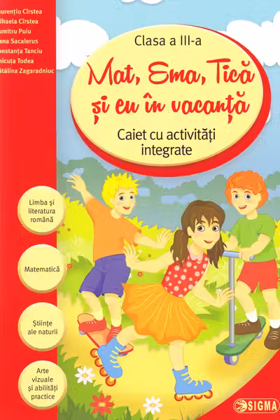 Mat, Ema, Țica și eu în vacanță - Clasa 3