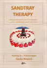 Sandtray Therapy. Ghid practic pentru lucrul terapeutic cu copii, adolescenti, adulti si in relatii
