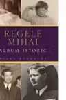 Regele Mihai. Album istoric