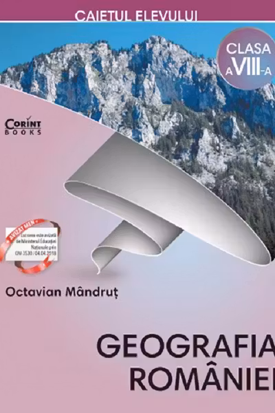 Geografia României - Clasa 8 - Caiet