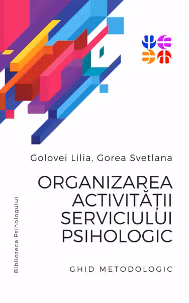 Organizarea activitatii serviciului psihologic