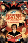 Enciclopedia groazei. Personaje desprinse din povestile horror clasice - Mia Cassany, Pep Boatella