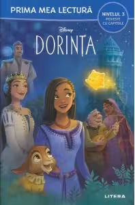 Prima mea lectura. DISNEY. DORINTA. Poveste cu capitole (nivelul 3)
