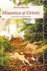 Miaûnica şi Grivei. Universul necuvântătoarelor