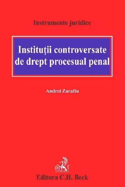 Institutii controversate de drept procesual penal