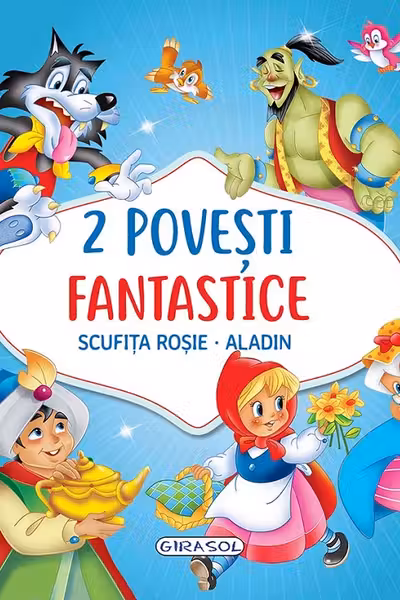 2 Povesti fantastice:Scufita Rosie/Aladin