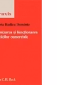 ORGANIZAREA SI FUNCTIONAREA SOCIETATILOR COMERCIALE