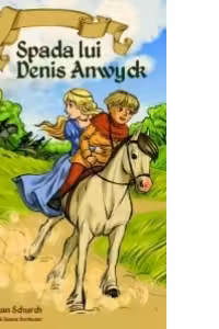 Spada lui Denis Anwyck