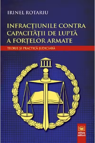 Infracțiunile contra capacității de luptă a forțelor armate