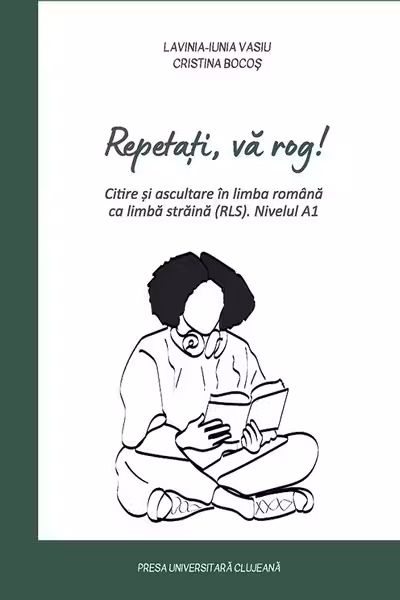 Repetați, vă rog! Citire și ascultare în limba română ca limbă străină (RLS) Nivel A1