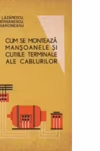 Cum se monteaza mansoanele si cutiile terminale ale cablurilor