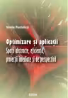 Optimizare si aplicatii. Spatii abstracte, eficienta, proiectii imediate si de perspectiva