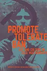 Promote, Tolerate, Ban
