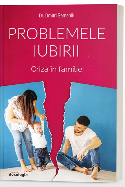 Problemele iubirii. Criza în familie