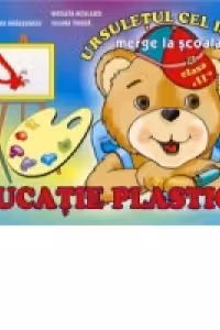 Ursuletul cel istet merge la scoala - Educatie plastica clasa a II-a