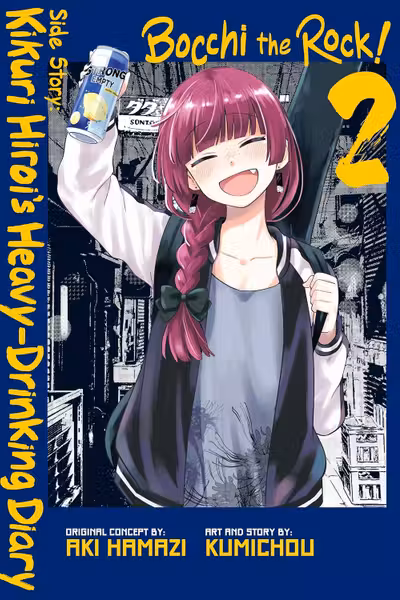 Bocchi the Rock! Side Story: Kikuri Hiroi's Heavy-Drinking Diary - Volume 2