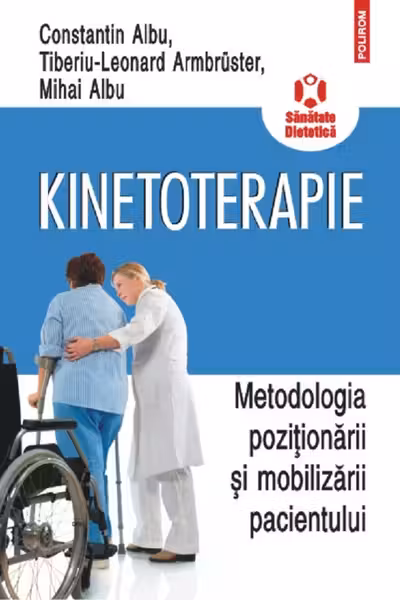 Kinetoterapie. Metodologia poziționării și mobilizării pacientului