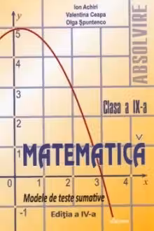 Matematica: modele de teste sumative, cl. 9 (Teste matem). Lyceum