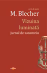 Vizuina luminata. Jurnal de sanatoriu