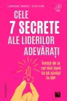 Cele 7 secrete ale liderilor adevarati