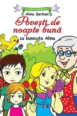 Povesti de noapte buna cu bunicuta Alina