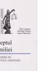 Dreptul familiei. Culegere de practica judiciara