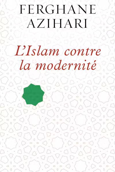L'Islam contre la modernite