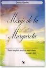 Mesaje de la Margareta. Safturi angelice practice, pentru lume... si pentru tine