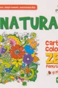 Natura. Carte de colorat ZEN
