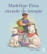 Madeline Finn si cainele de terapie