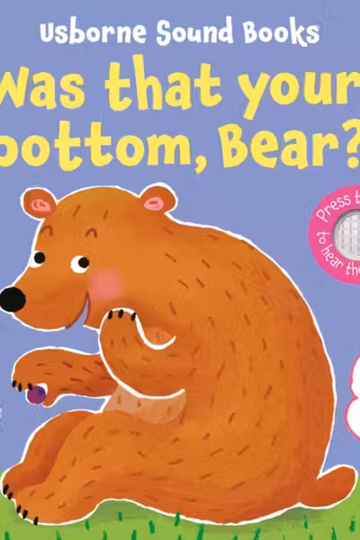 Usborne Sound Books: Was That Your Bottom Bear?
