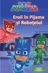 Eroii in Pijama si robotelul
