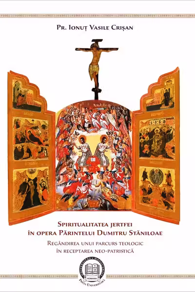 Spiritualitatea jertfei în opera părintelui Dumitru Stăniloae