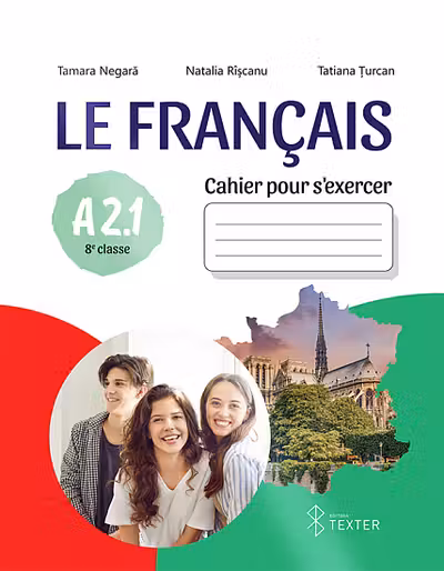 Le Francais. Cahier pour s’exercer A2.1. 8e classe