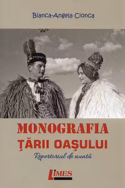 Monografia Tarii Oasului. Repertoriul de nunta