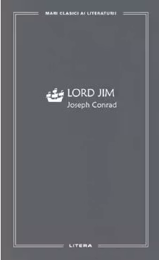 MARI CLASICI AI LITERATURII. LORD JIM.