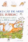 Ghici cât de mult te iubesc. Să descoperim natura