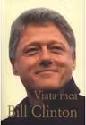 Viata mea. Bill Clinton