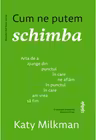 Cum ne putem schimba