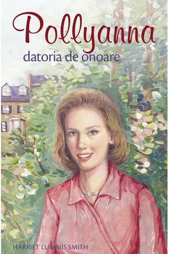 Pollyanna . Datoria de onoare Vol.5
