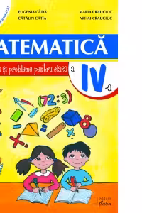 Matematica. Exercitii si probleme pentru clasa a IV-a