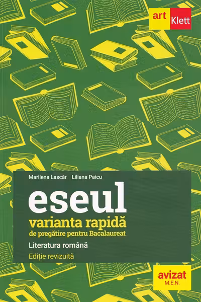 Literatura romana. Eseul varianta rapida de pregatire pentru Bacalaureat