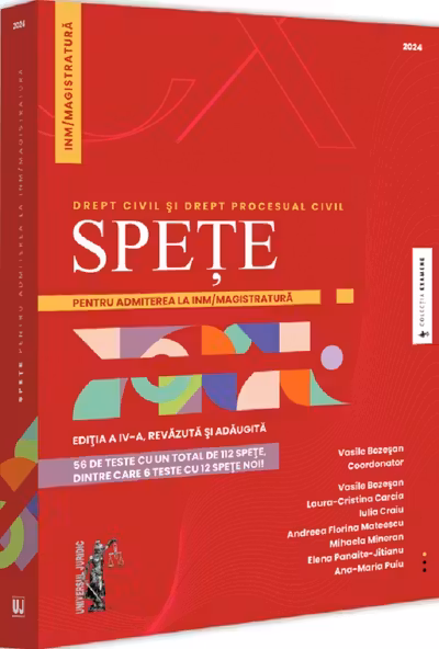 Spețe pentru admiterea la INM/magistratură. Drept civil și drept procesual civil Ed.4