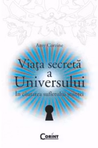 Viata Secreta a Universului. In cautarea sufletului stiintei
