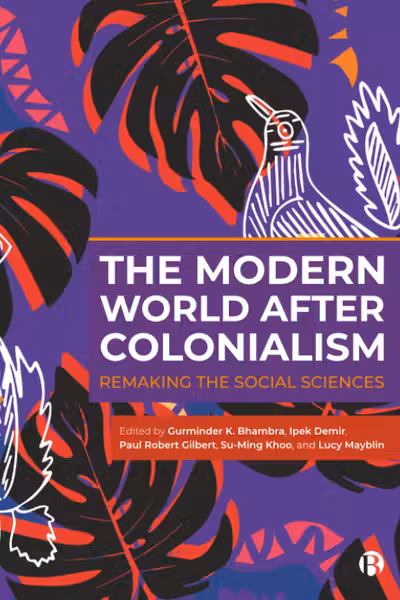The Modern World After Colonialism