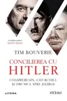 Kronika. CONCILIEREA CU HITLER.