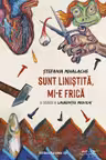Sunt linistita, mi-e frica