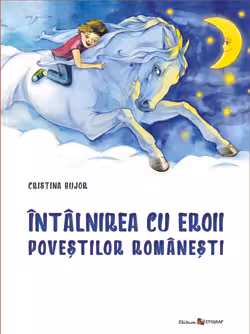 Intalnirea cu eroii povestilor romanesti